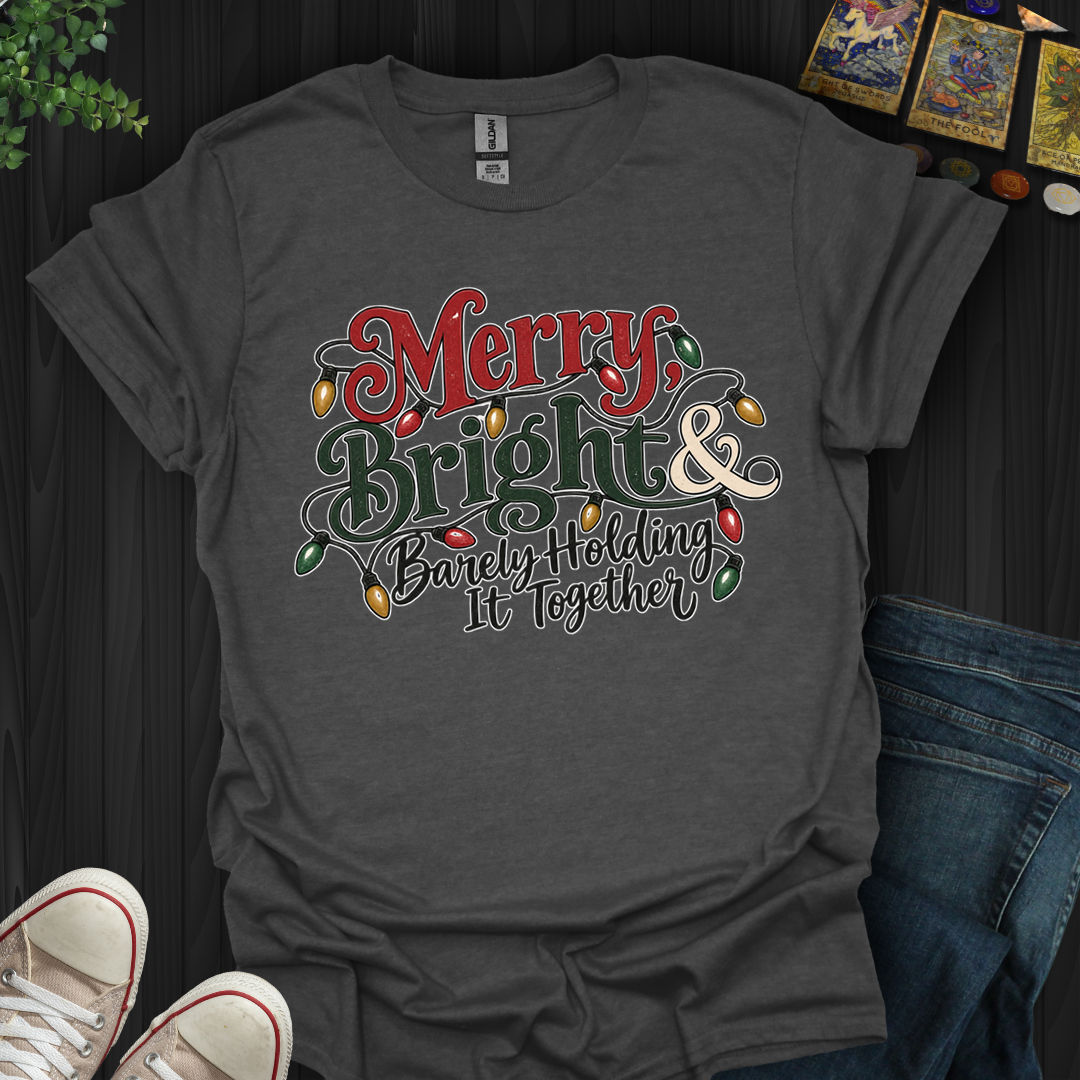 Barely Holding It Together- T-Shirt