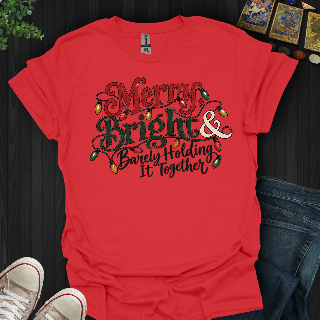 Barely Holding It Together- T-Shirt