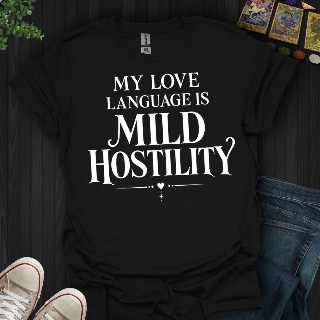 Mild Hostility- T-Shirt