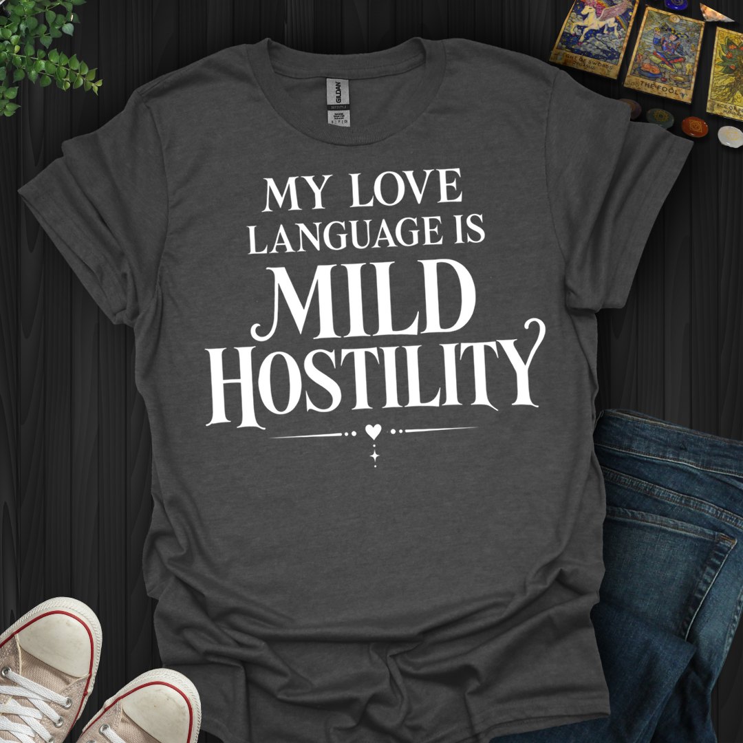 Mild Hostility- T-Shirt