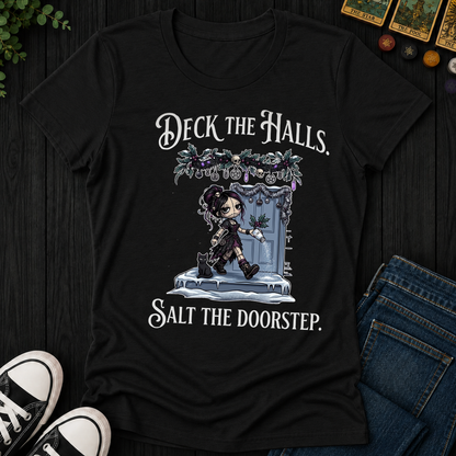 Deck The Halls. Salt The Doorstep- Women's Fitted Tee