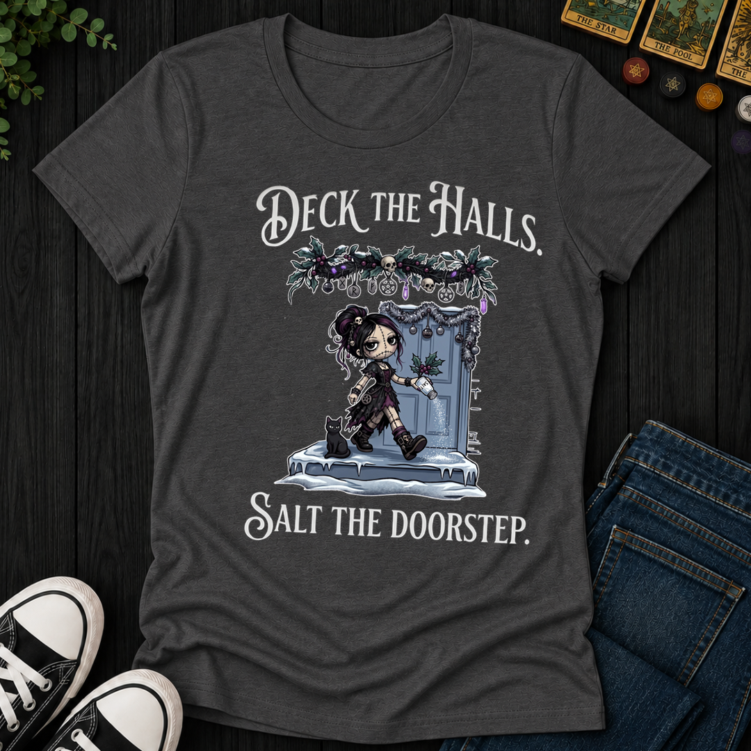 Deck The Halls. Salt The Doorstep- Women's Fitted Tee