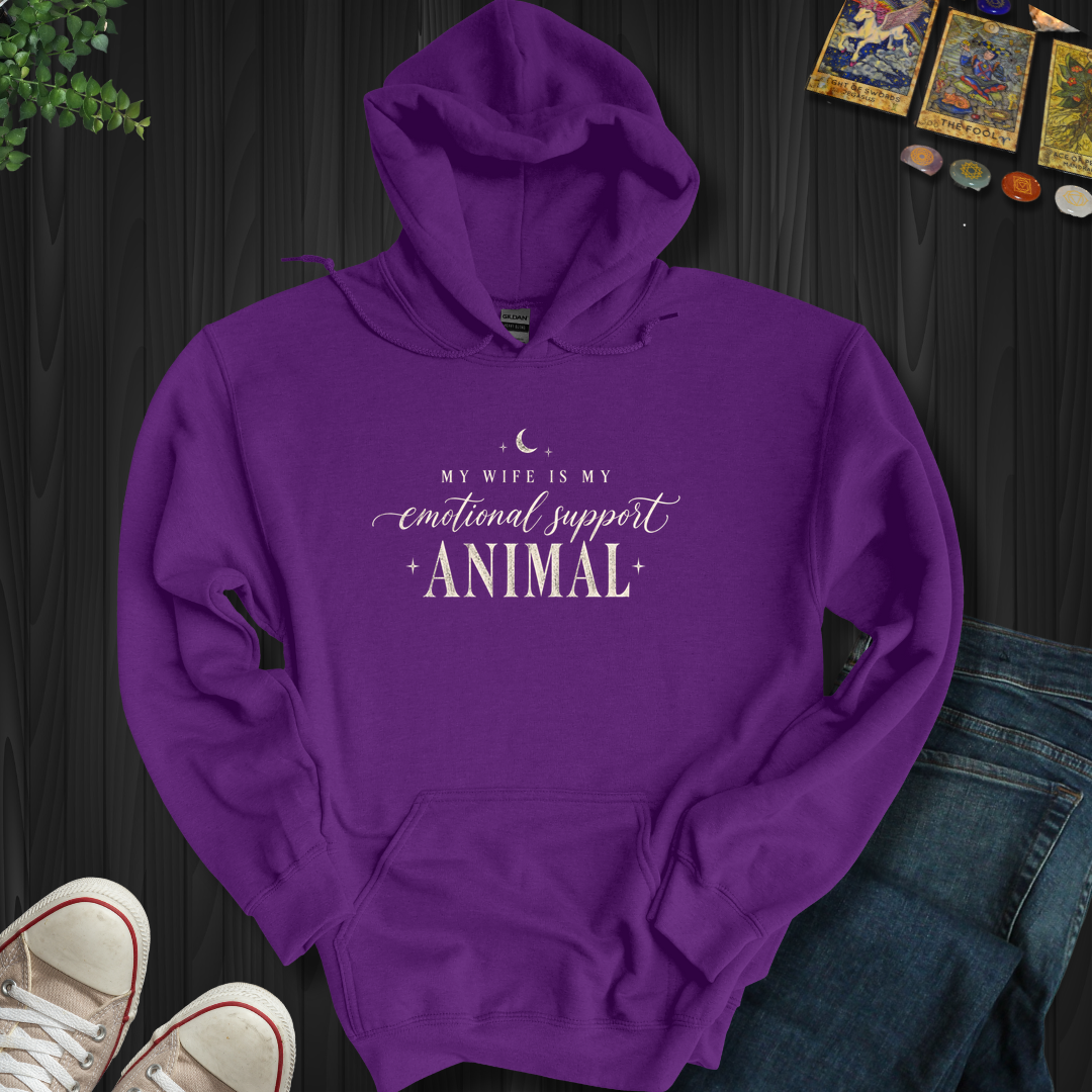My Wife Is My Support Animal- Hooded Sweatshirt