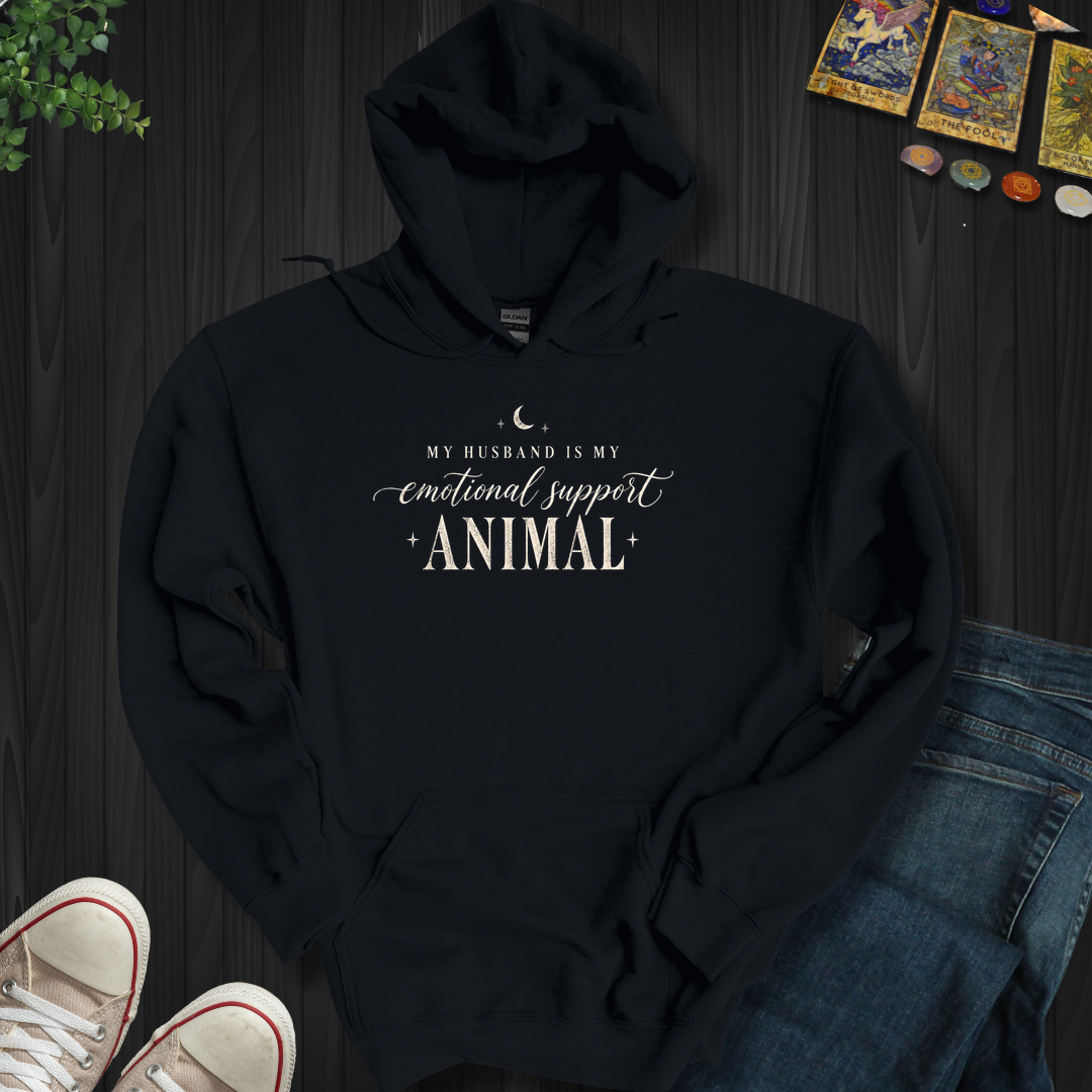 My Husband Is My Support Animal- Hooded Sweatshirt