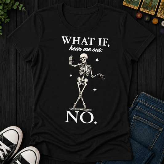 What If, Hear Me Out No- Women's Fitted Tee