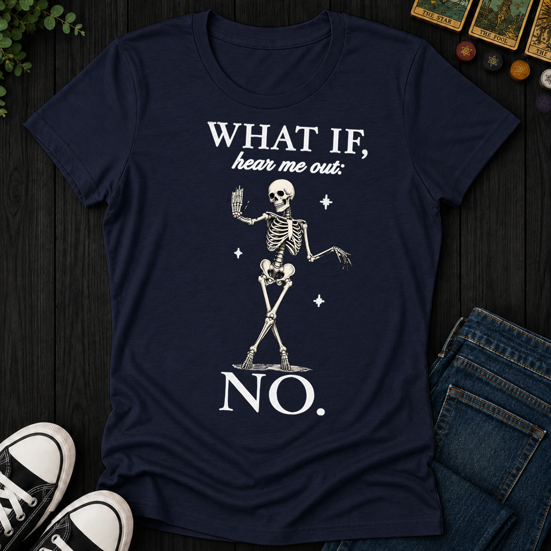 What If, Hear Me Out No- Women's Fitted Tee