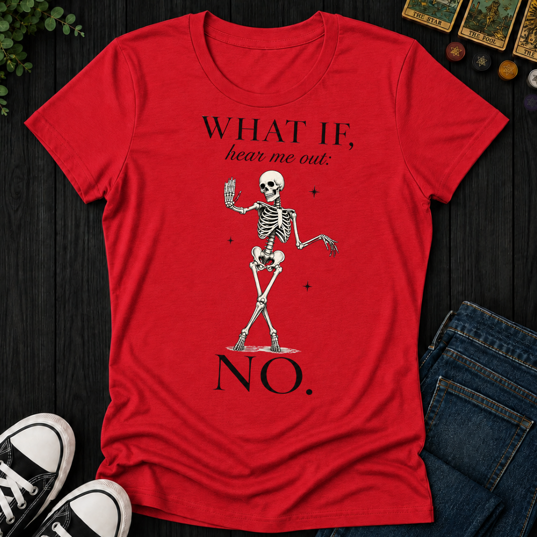 What If, Hear Me Out No- Women's Fitted Tee