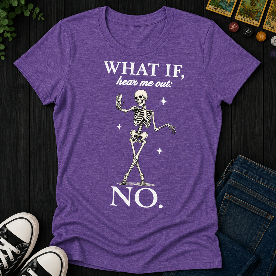 What If, Hear Me Out No- Women's Fitted Tee