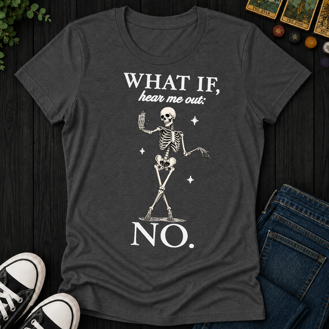 What If, Hear Me Out No- Women's Fitted Tee