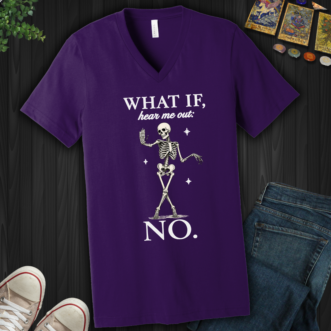What If, Hear Me Out No- V-Neck