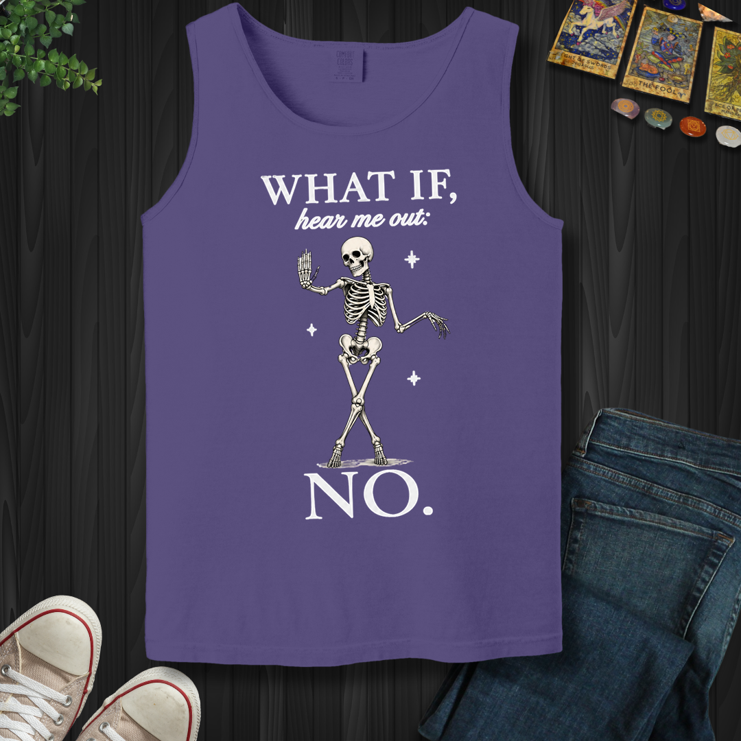 What If, Hear Me Out No- Tank Top