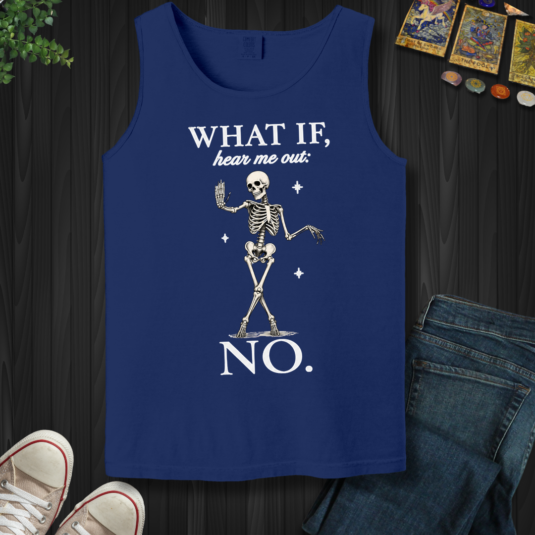 What If, Hear Me Out No- Tank Top