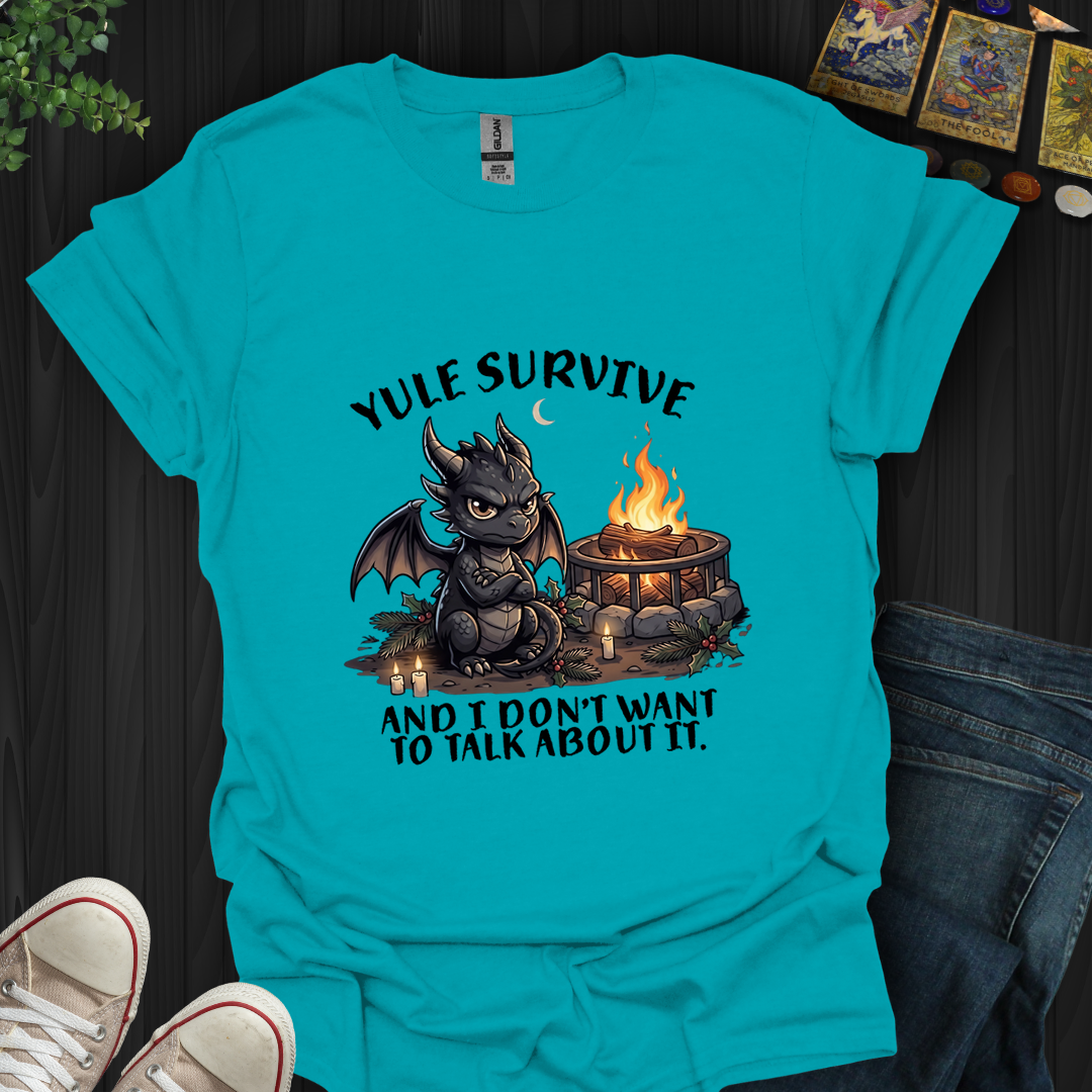 Yule Survive- T-Shirt