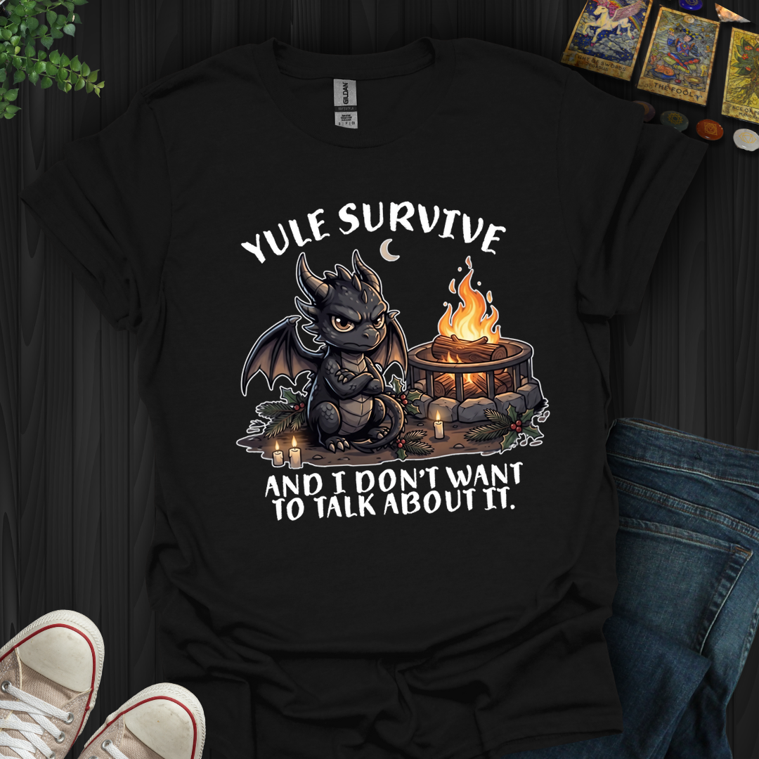 Yule Survive- T-Shirt