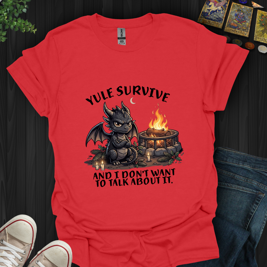 Yule Survive- T-Shirt