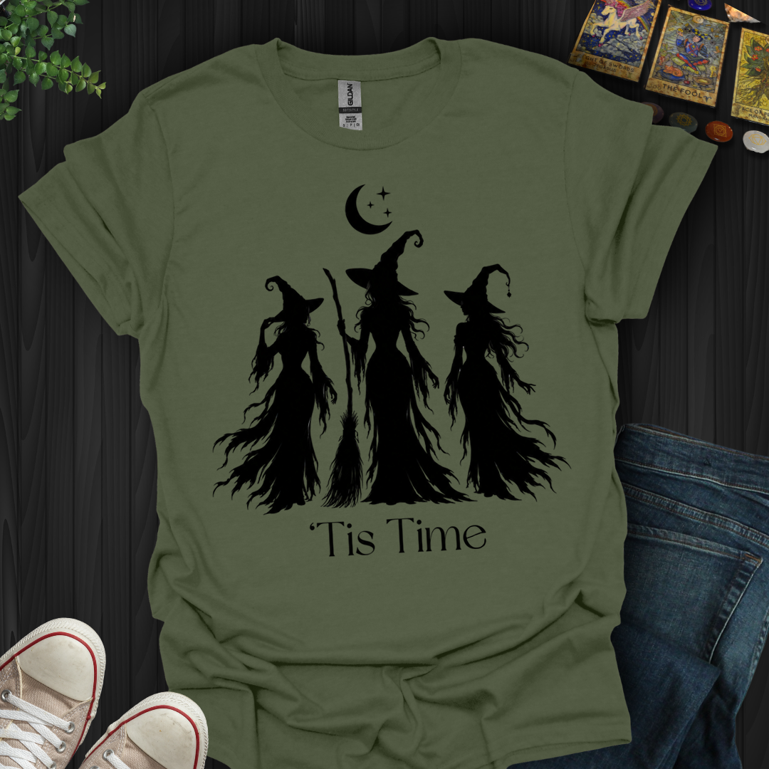 Tis Time Witches- T-Shirt
