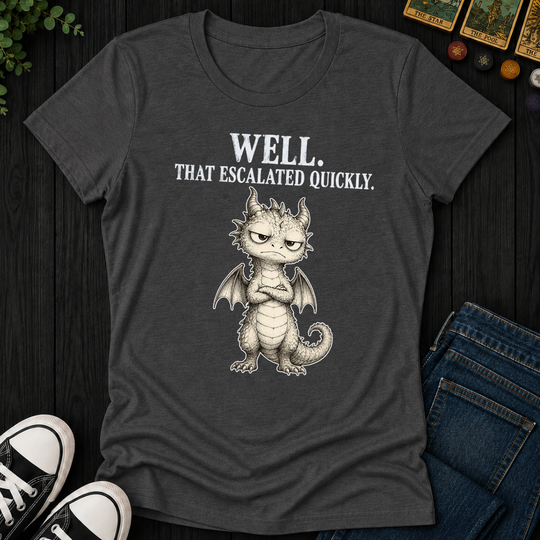 That Escalated Quickly- Women's Fitted Tee