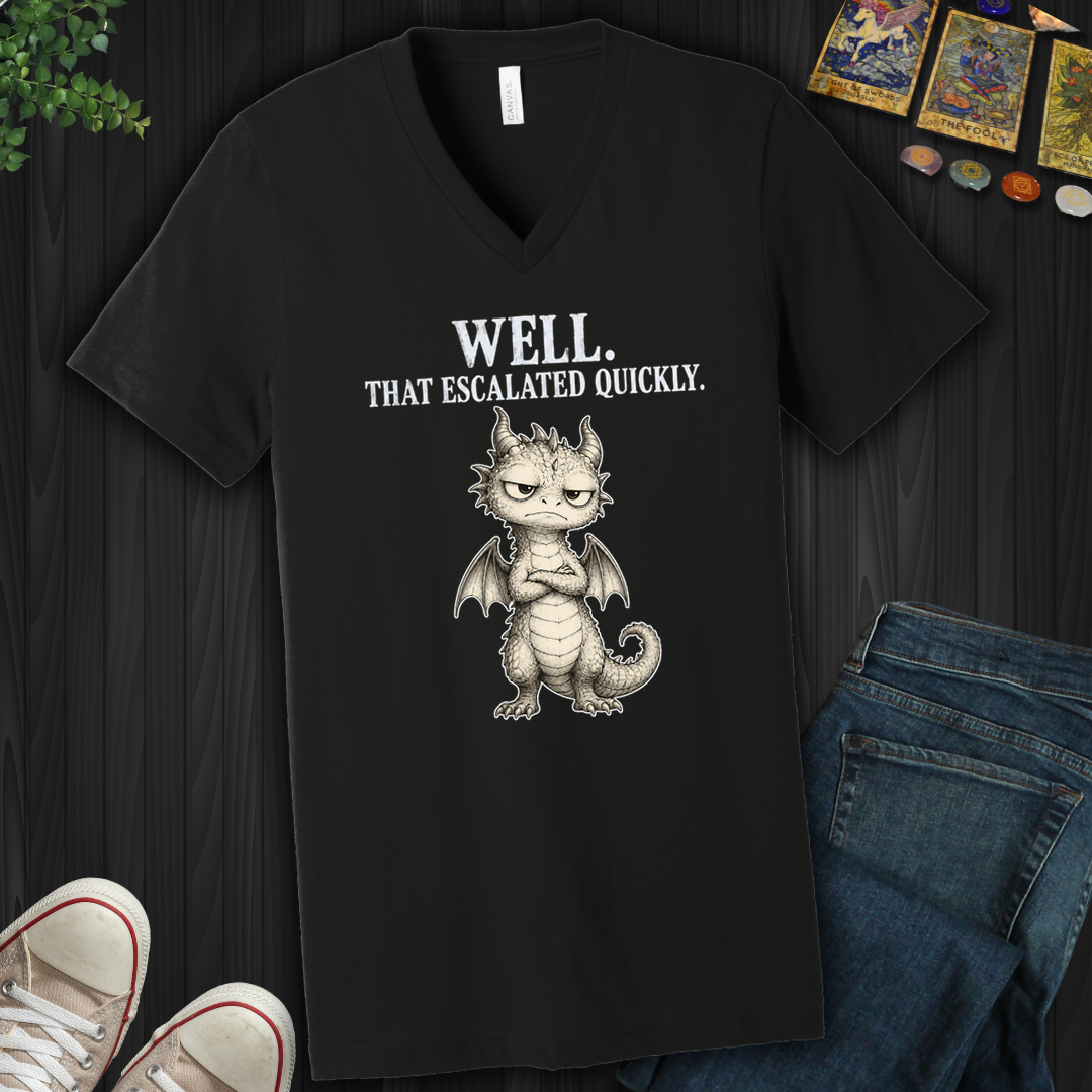 That Escalated Quickly- V-Neck