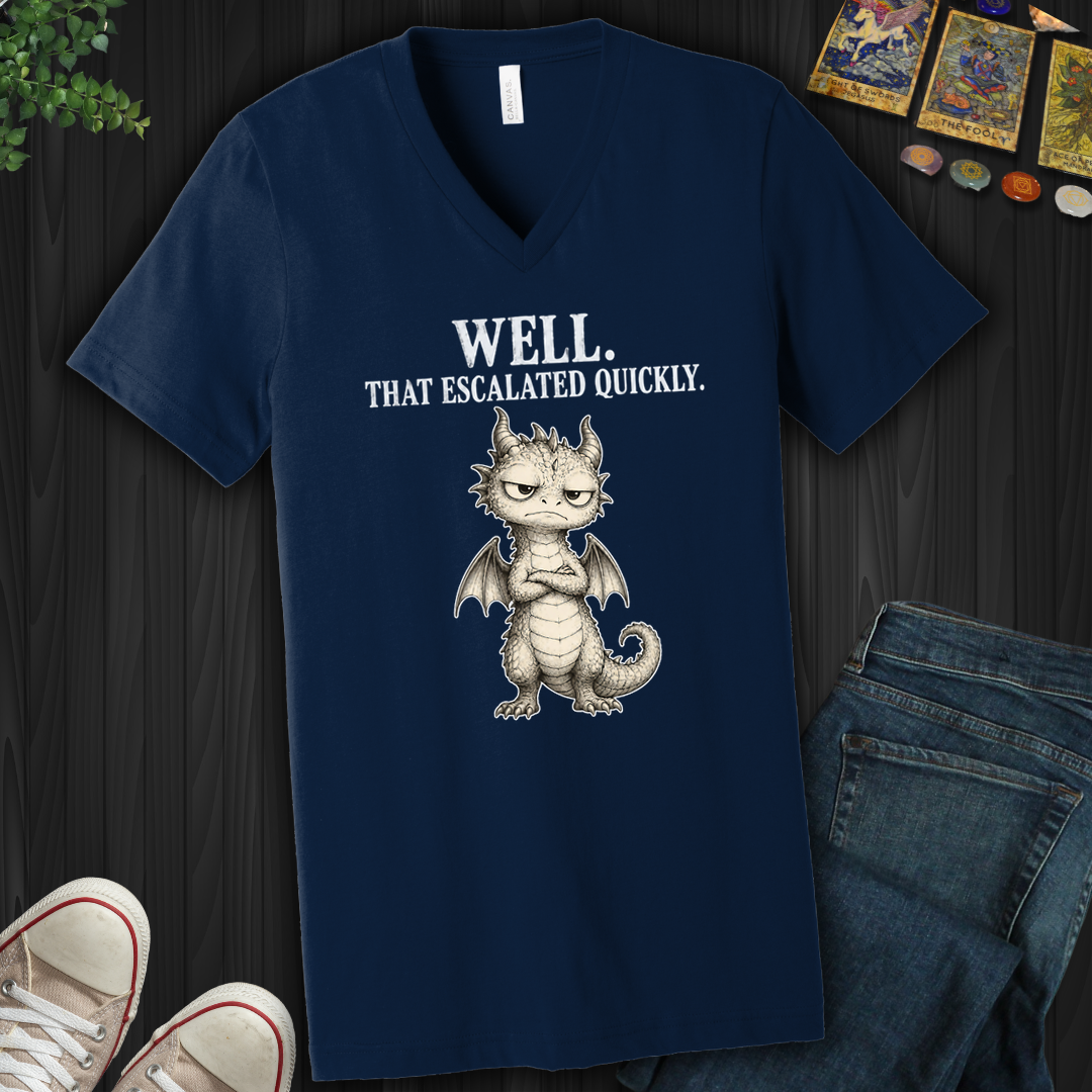 That Escalated Quickly- V-Neck