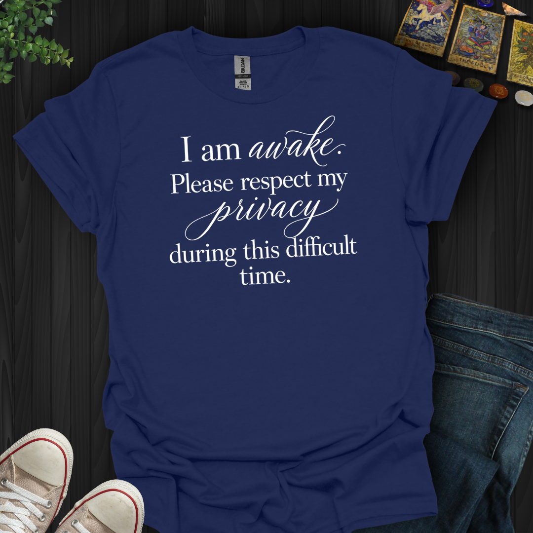 Respect My Privacy- T-Shirt