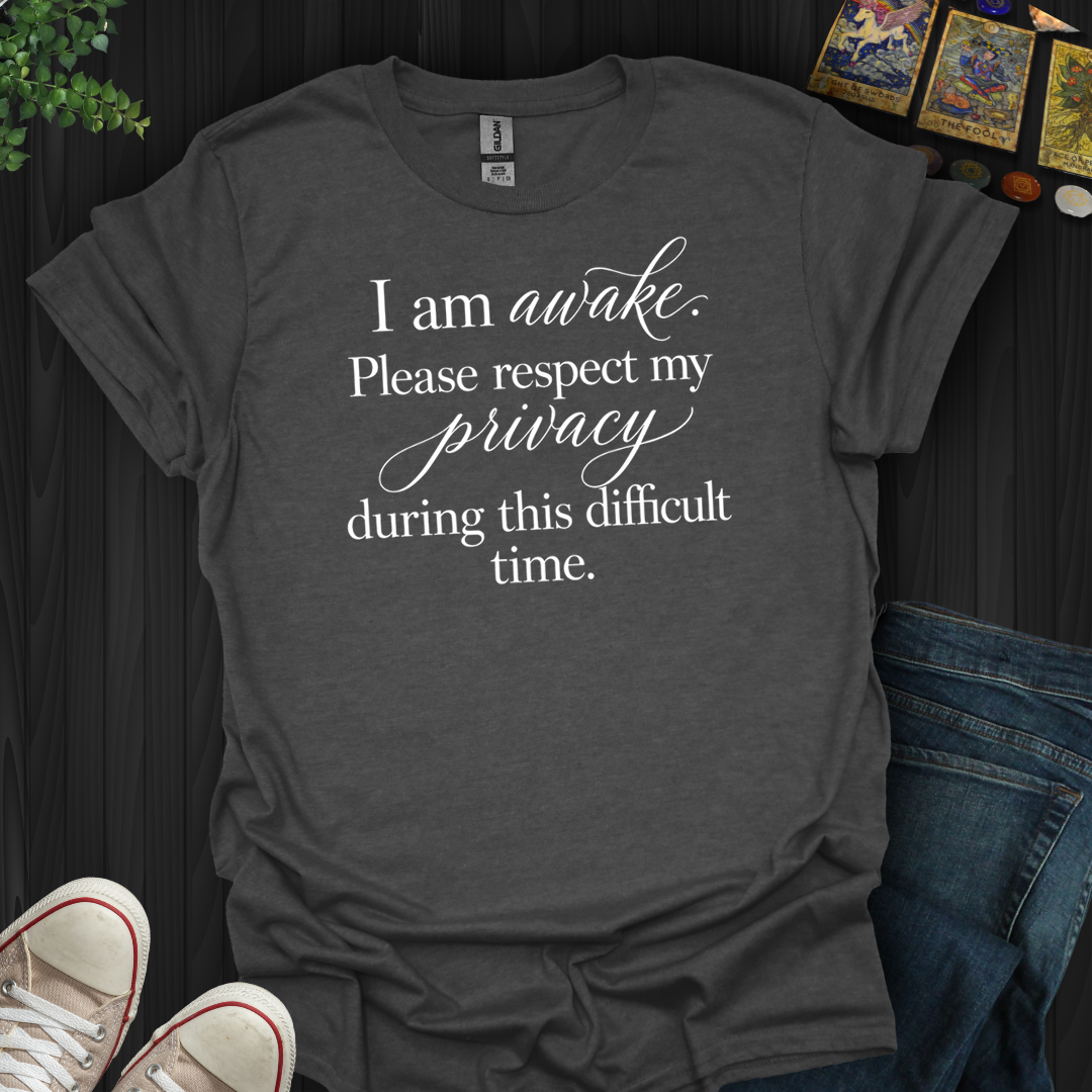 Respect My Privacy- T-Shirt
