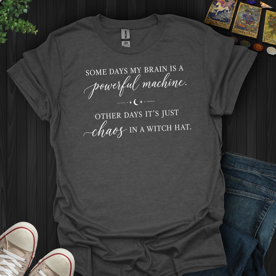 Chaos In A Witch Hat- T-Shirt