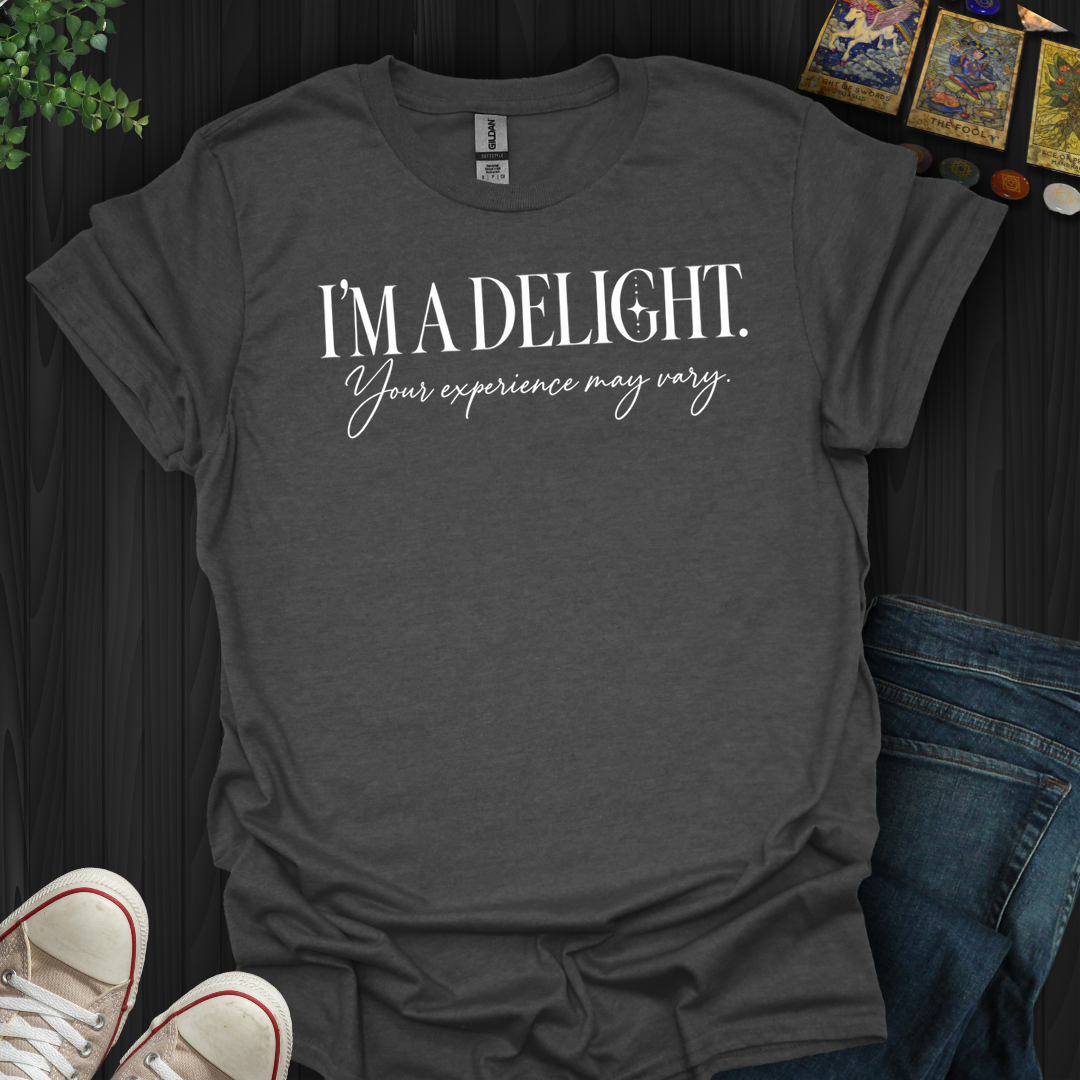 Your Experience May Vary- T-Shirt