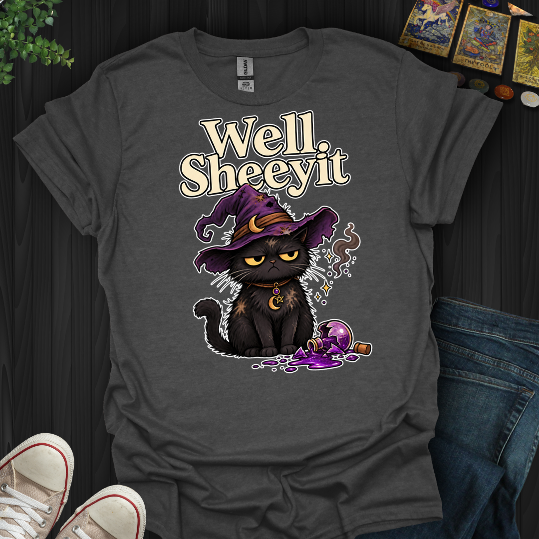 Well Sheeyit- T-Shirt