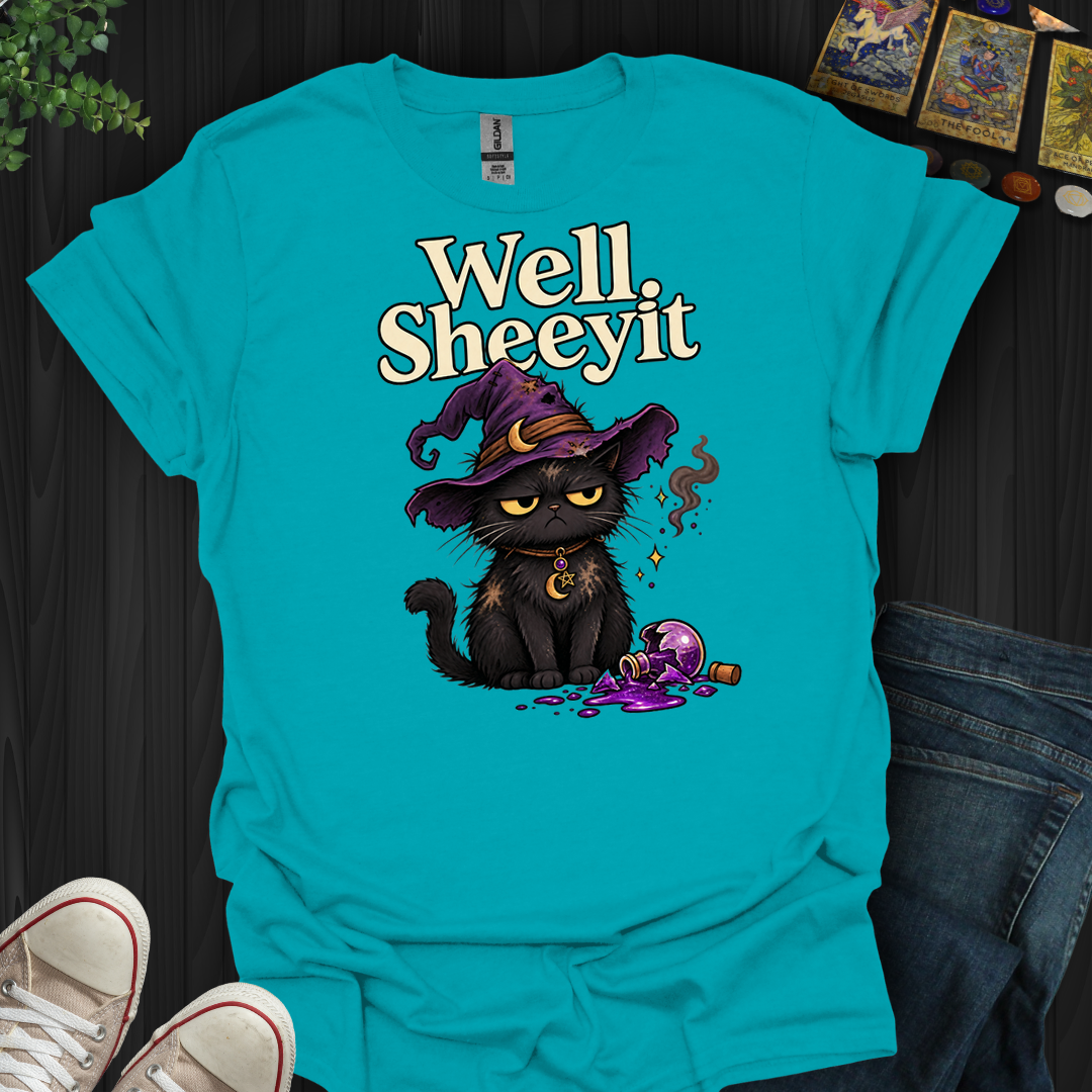 Well Sheeyit- T-Shirt