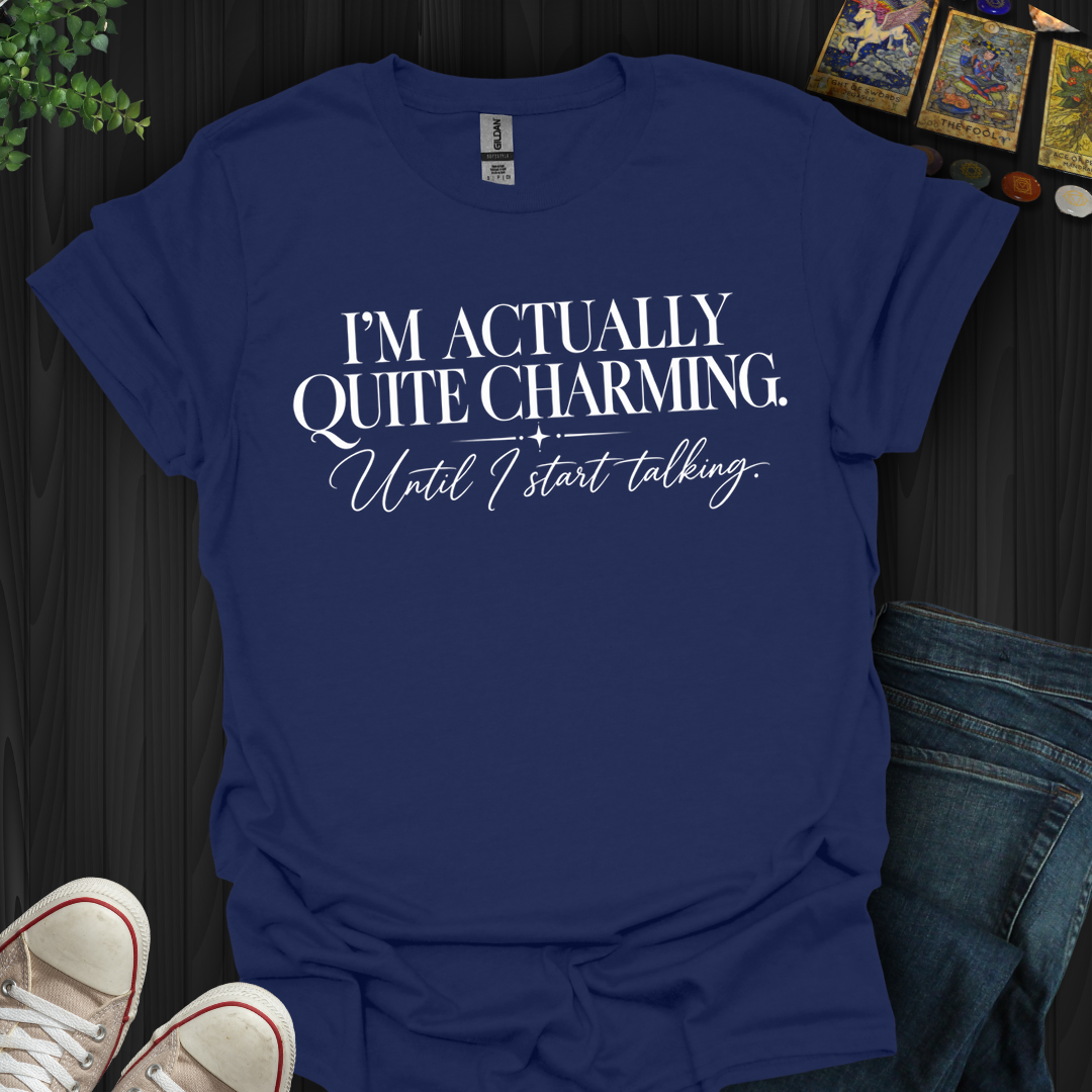 Until I Start Talking- T-Shirt