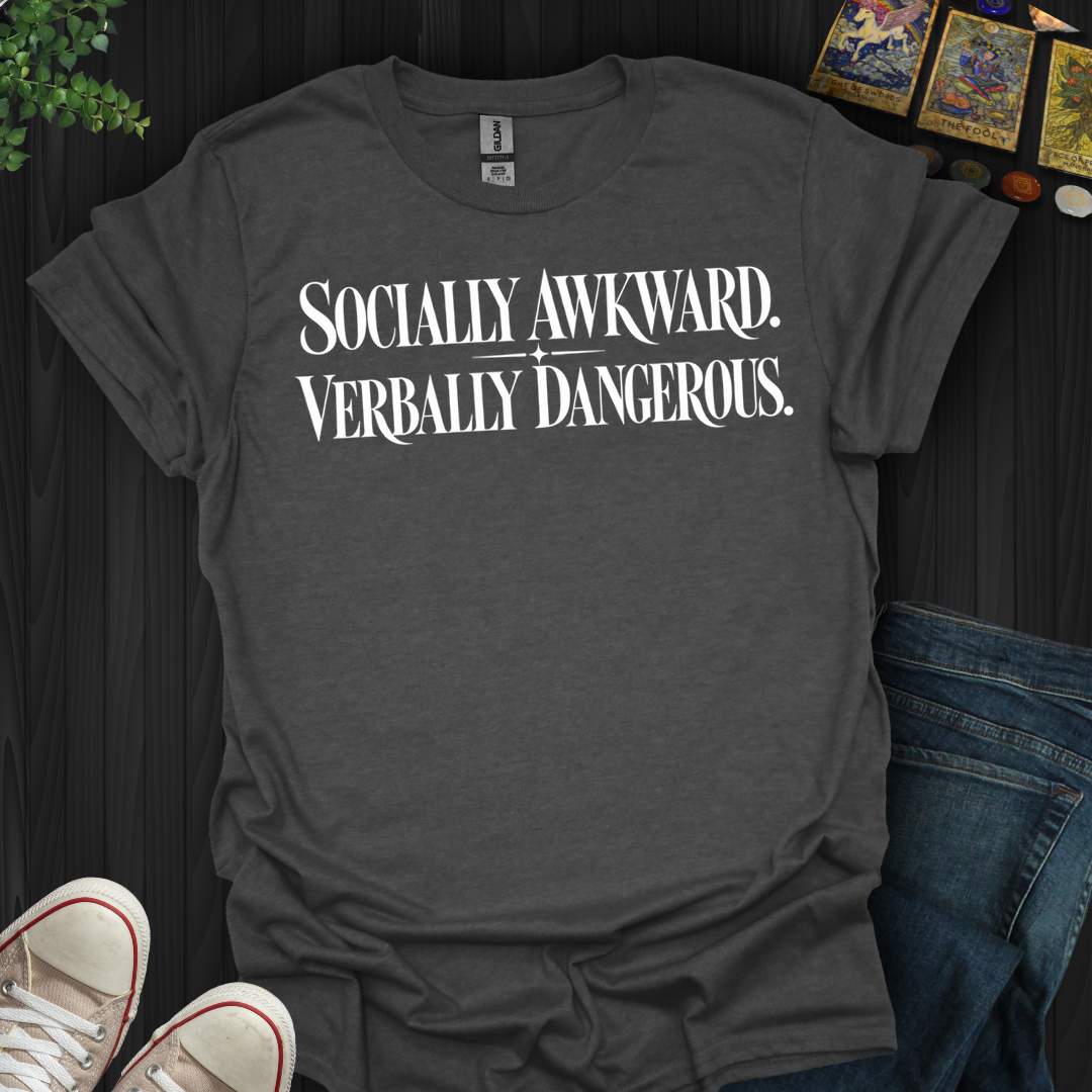 Socially Awkward Verbally Dangerous- T-Shirt