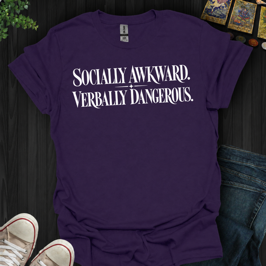 Socially Awkward Verbally Dangerous- T-Shirt