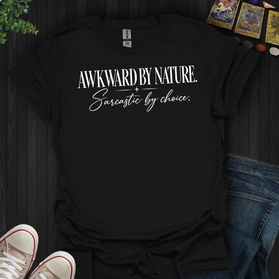 Sarcastic By Choice- T-Shirt