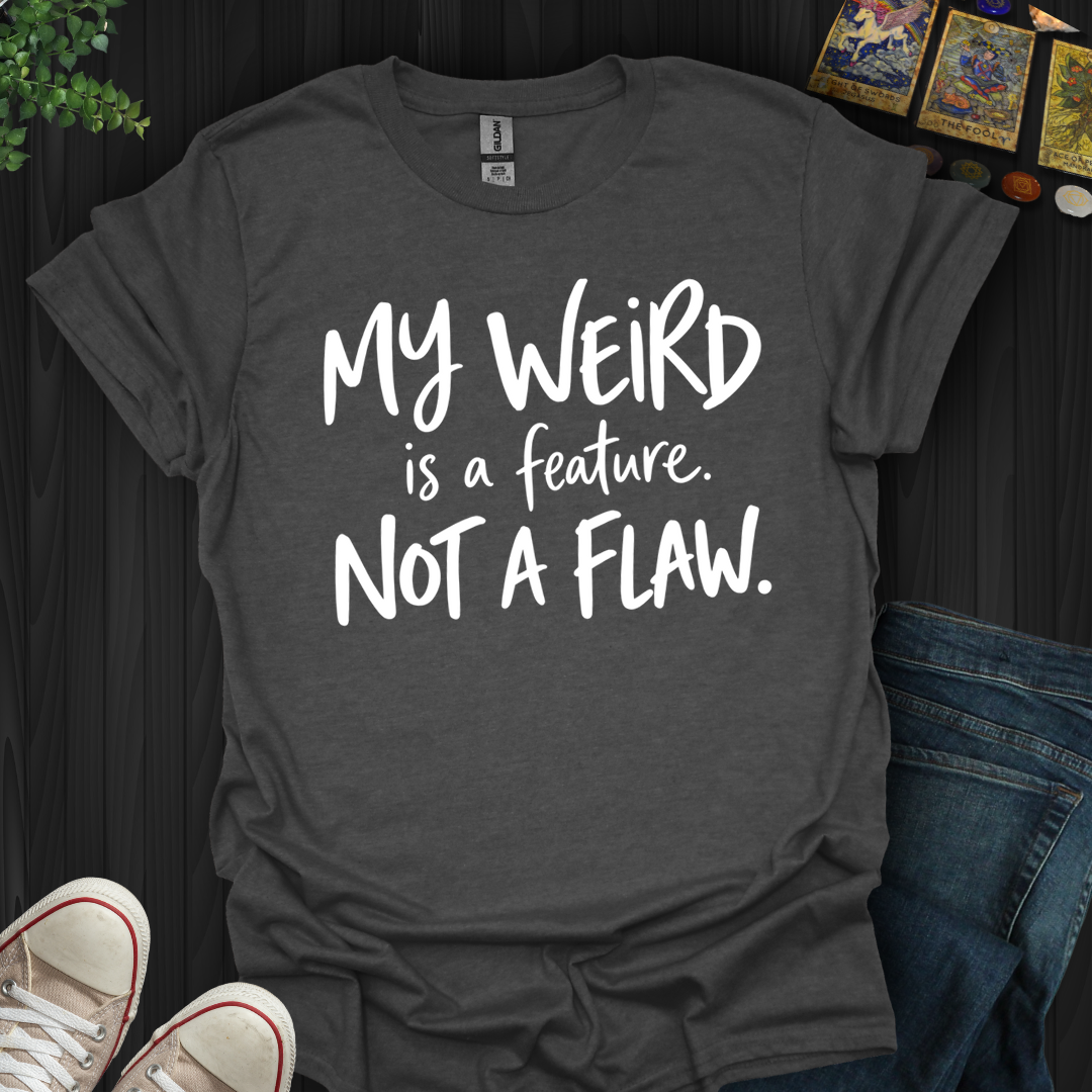 Not A Flaw- T-Shirt