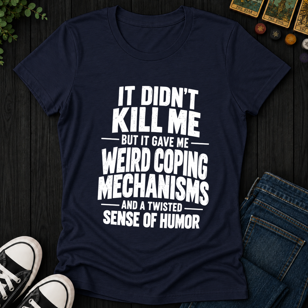 Weird Coping Mechanisms- Women's Fitted Tee