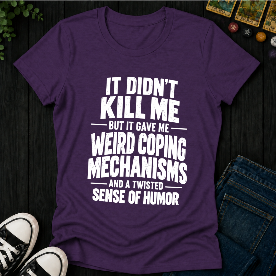 Weird Coping Mechanisms- Women's Fitted Tee