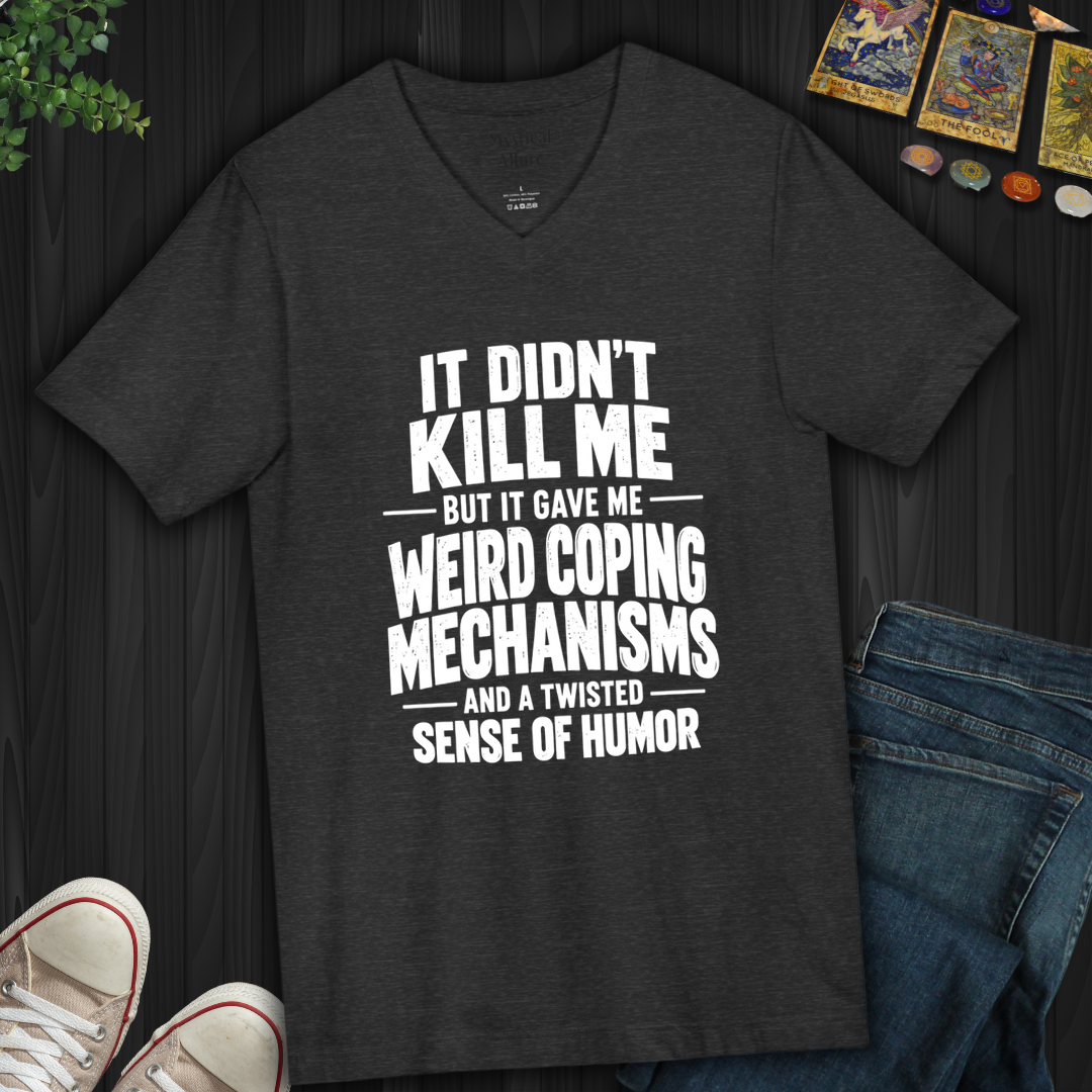 Weird Coping Mechanisms- V-Neck