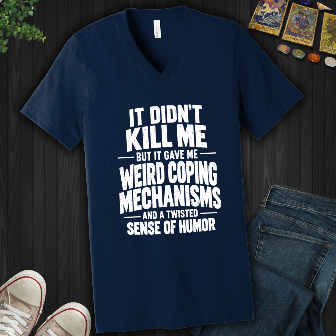 Weird Coping Mechanisms- V-Neck