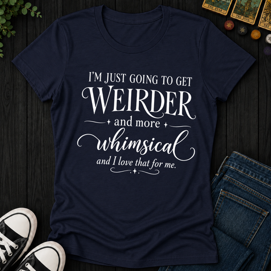 Going To Get Weirder- Women's Fitted Tee