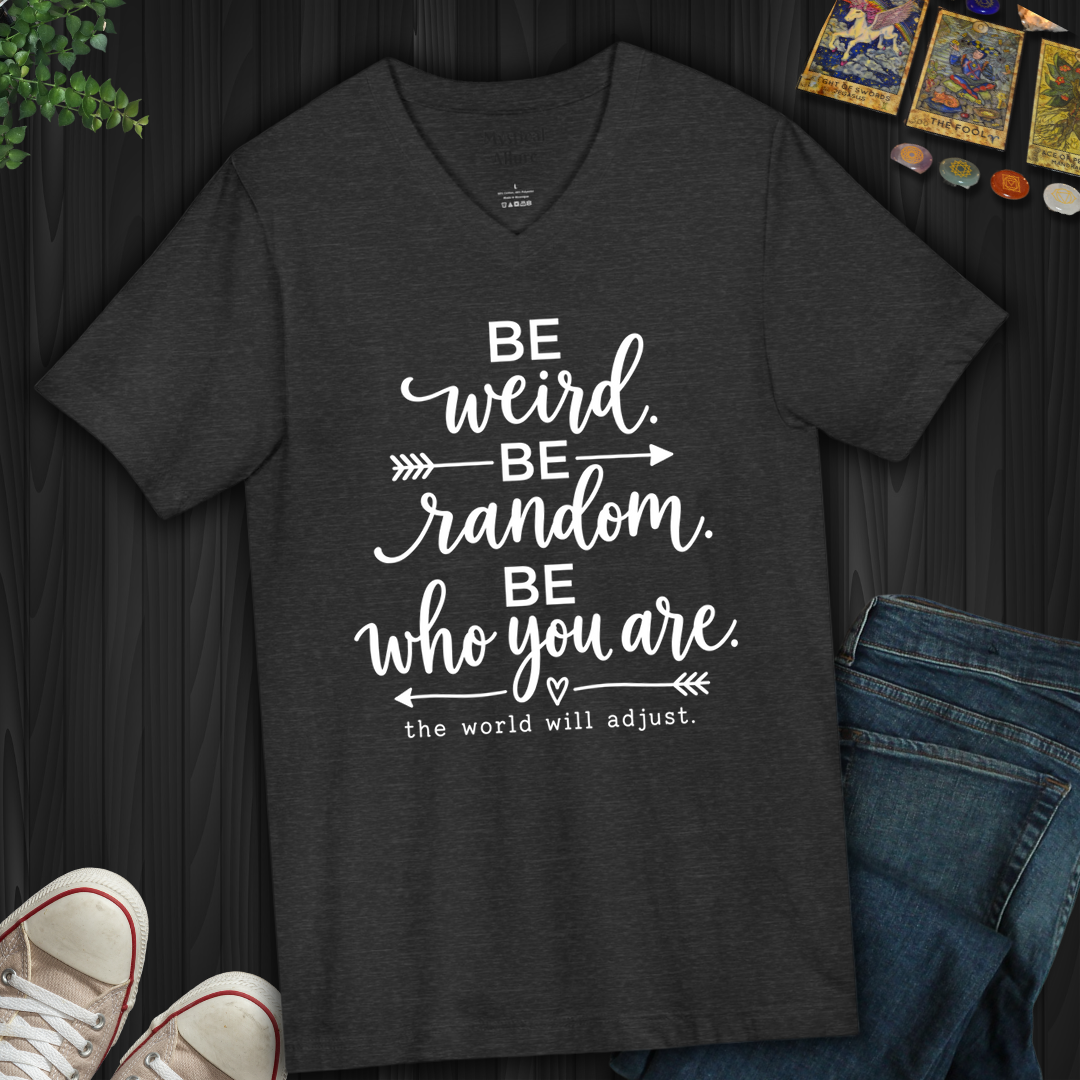Be Who You Are- V-Neck