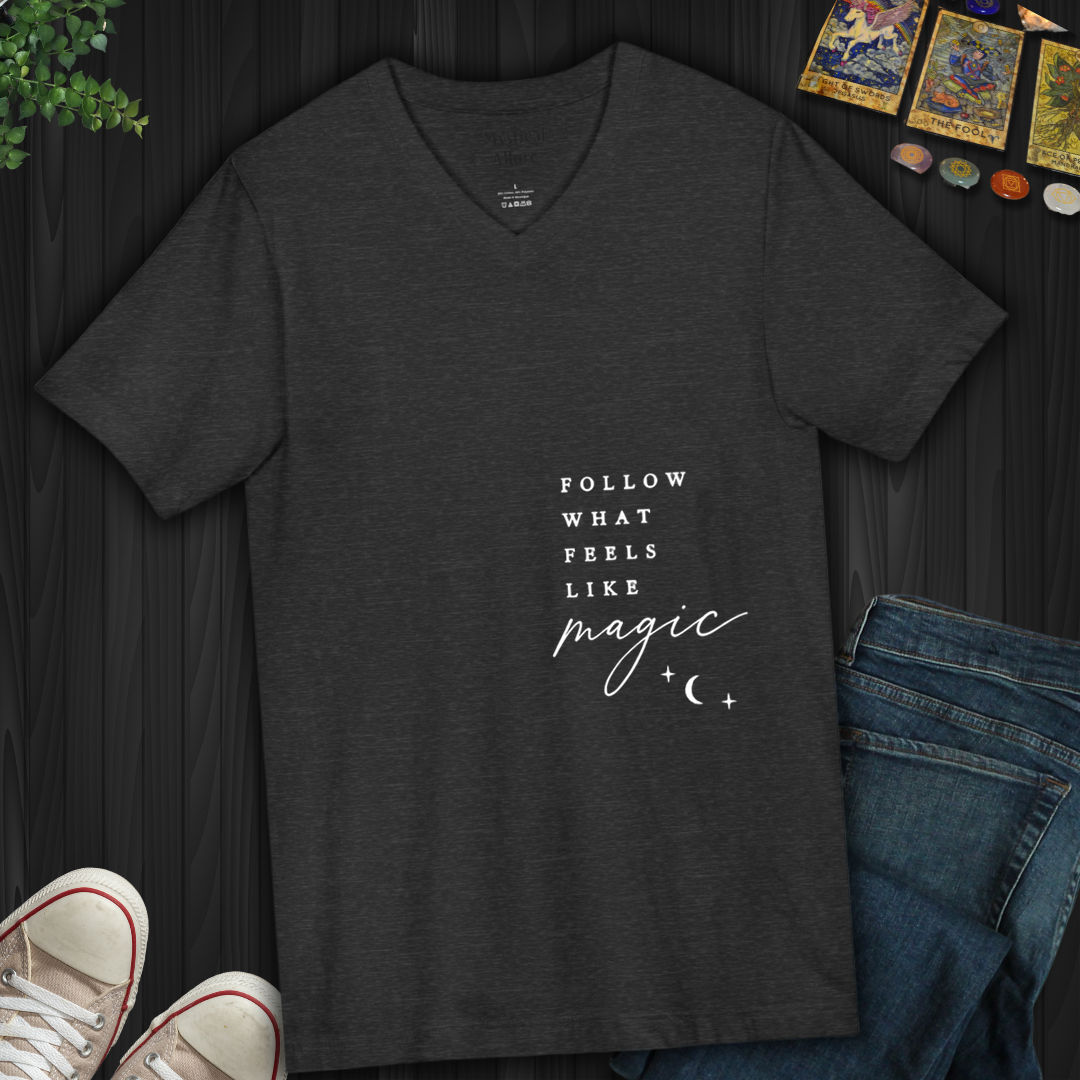 Follow What Feels Like Magic- V-Neck