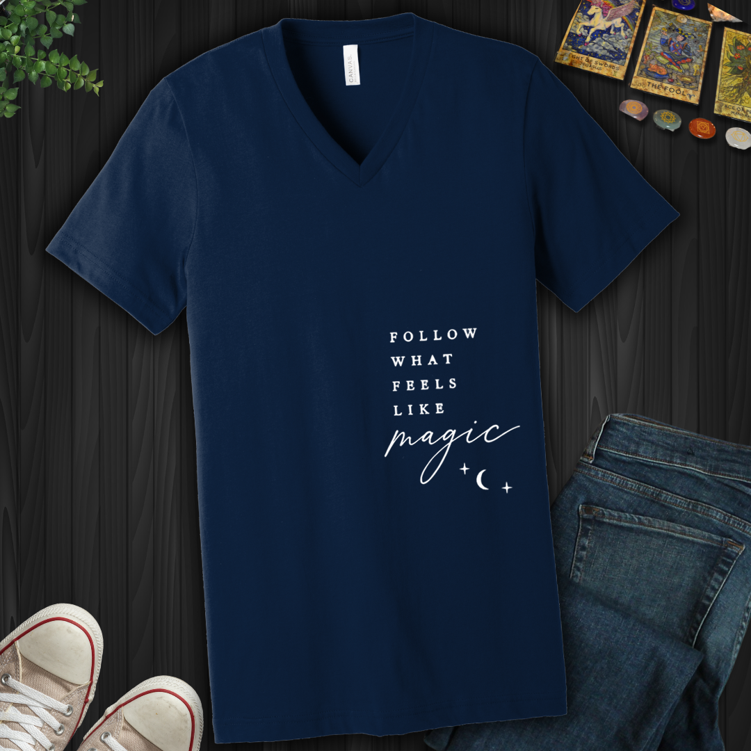 Follow What Feels Like Magic- V-Neck