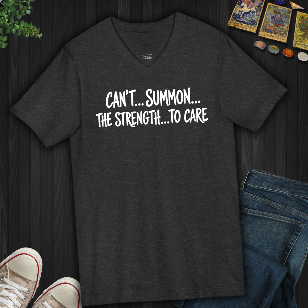 Can't Summon The Strength To Care- V-Neck