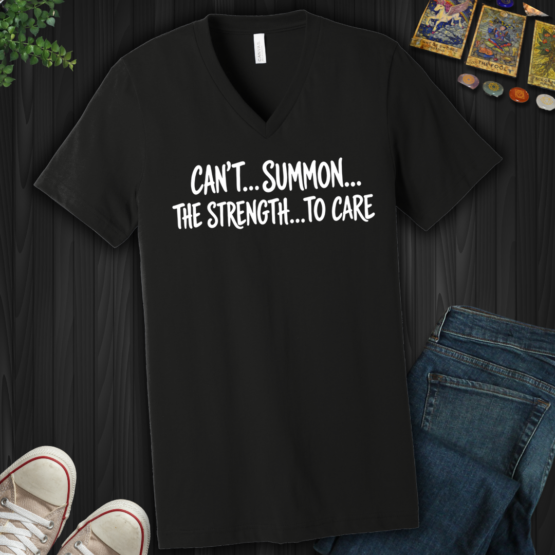Can't Summon The Strength To Care- V-Neck