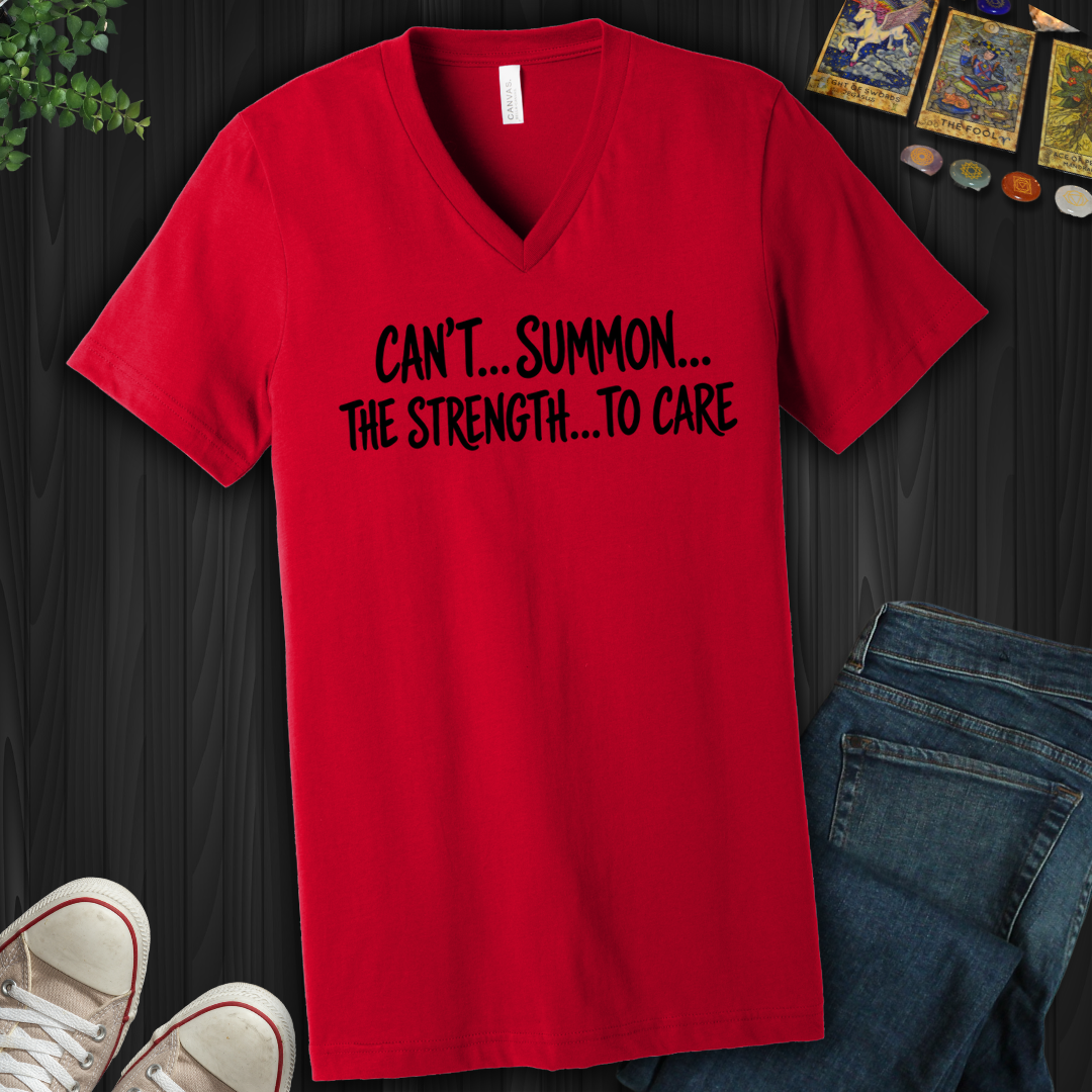 Can't Summon The Strength To Care- V-Neck