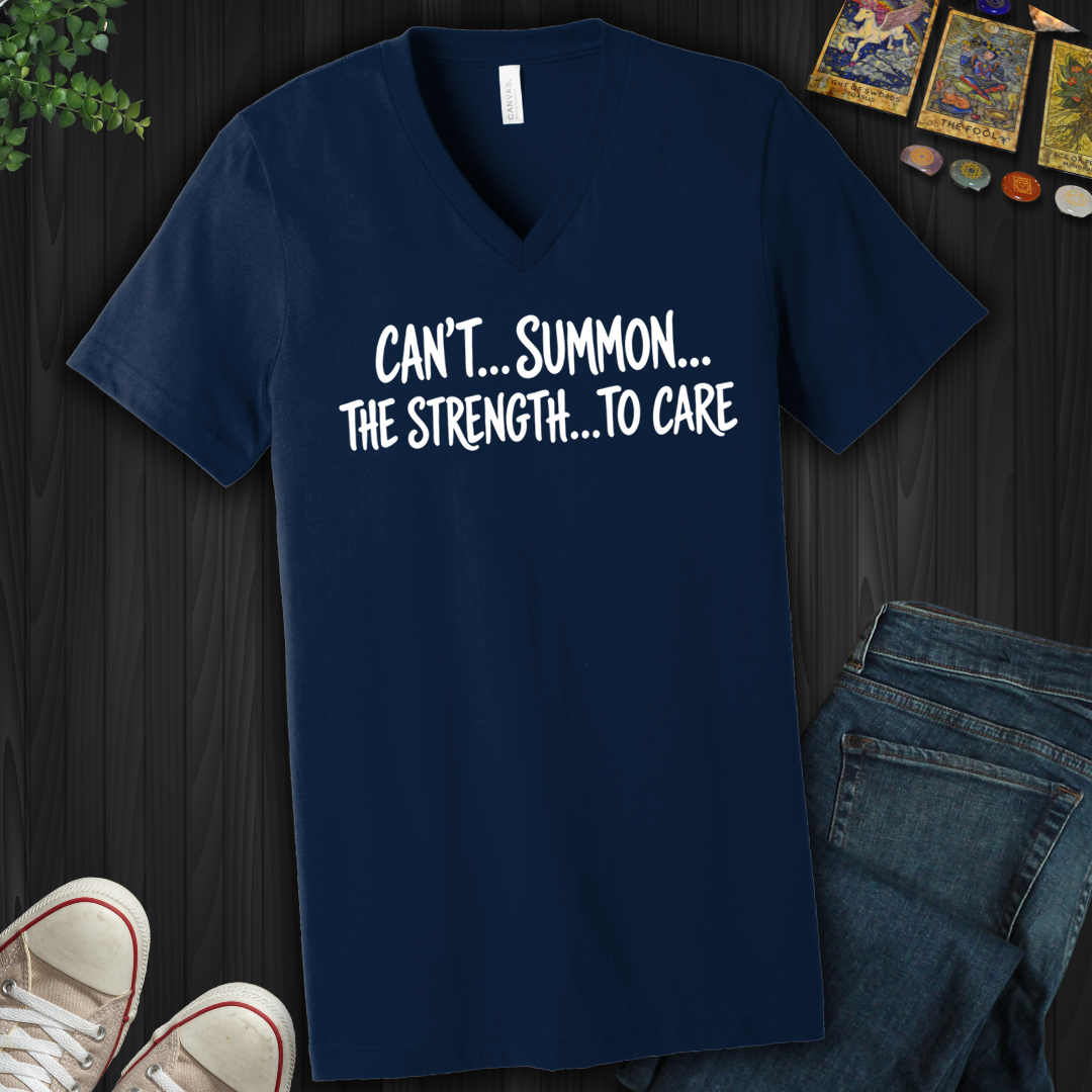 Can't Summon The Strength To Care- V-Neck