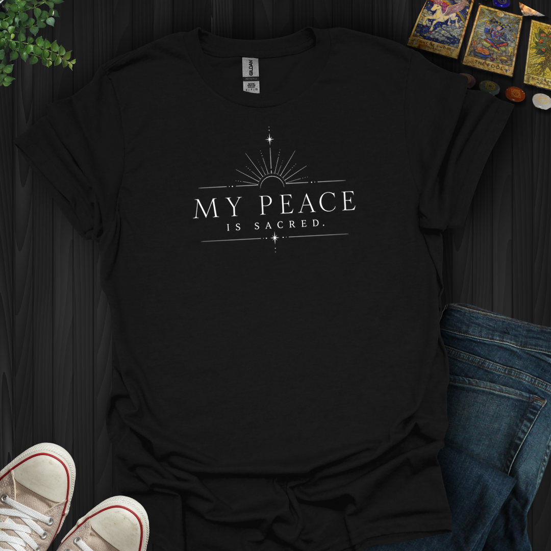 My Peace Is Sacred- T-Shirt