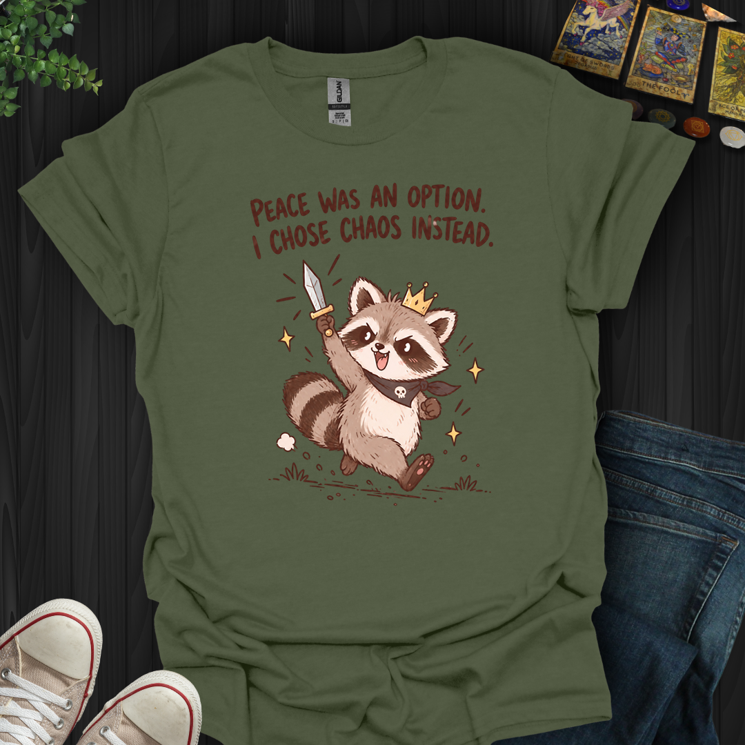 I Chose Chaos- T-Shirt