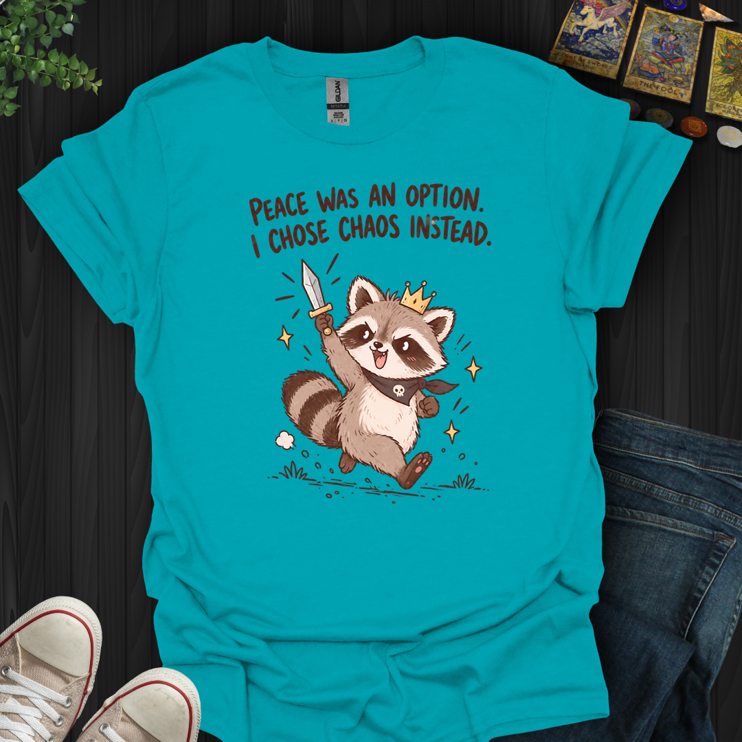 I Chose Chaos- T-Shirt