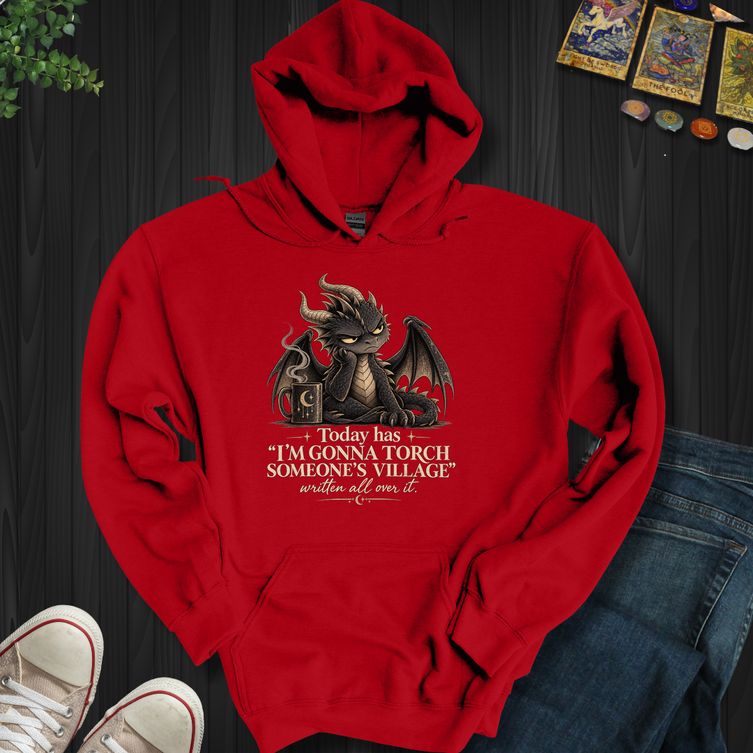 Gonna Torch Someones Village- Hooded Sweatshirt